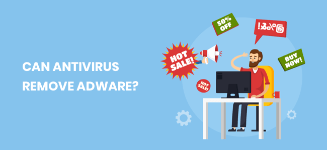 Can antivirus remove adware
